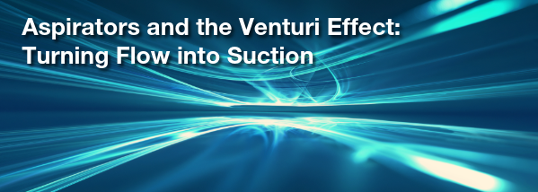 Blog Aspirators and the Venturi Effect